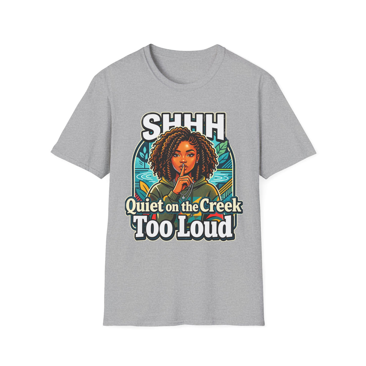 Shhh Quiet on the Creek Too Loud T-Shirt — Retro Afro Woman Graphic Tee