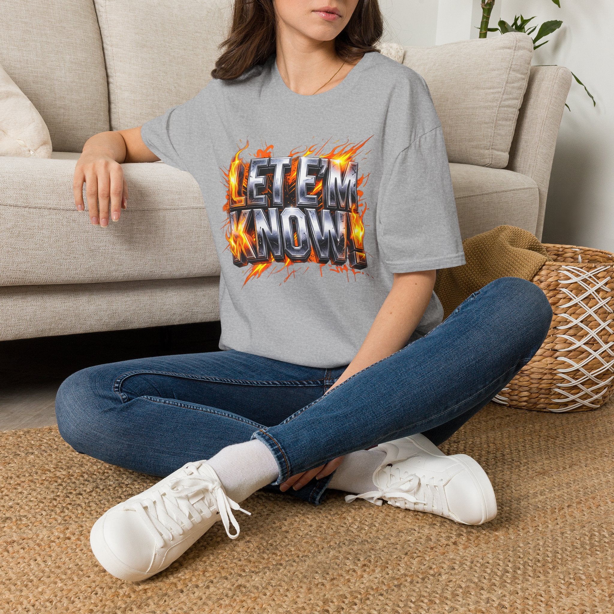 Let Em Know T-Shirt — Bold Flaming Graphic Tee
