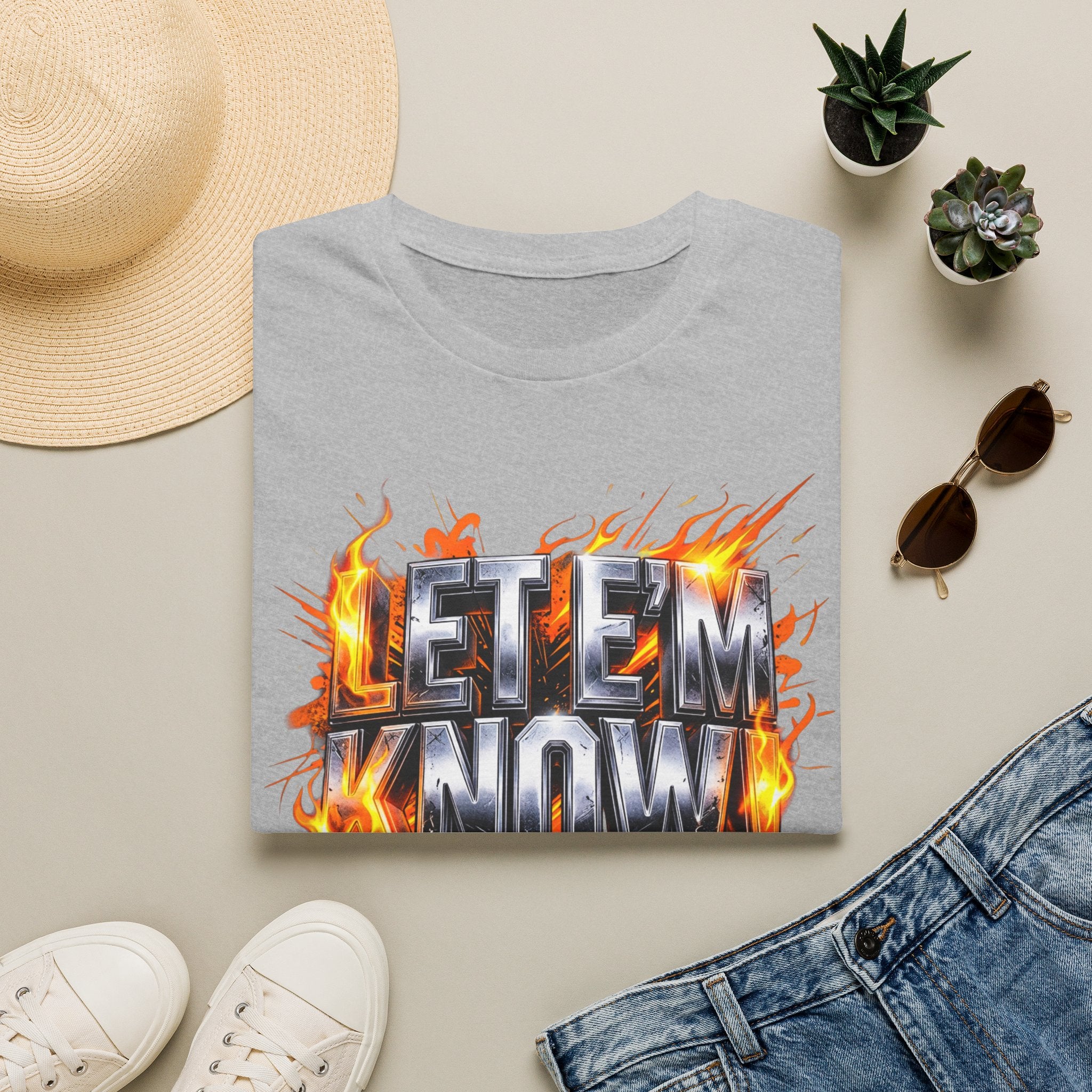Let Em Know T-Shirt — Bold Flaming Graphic Tee