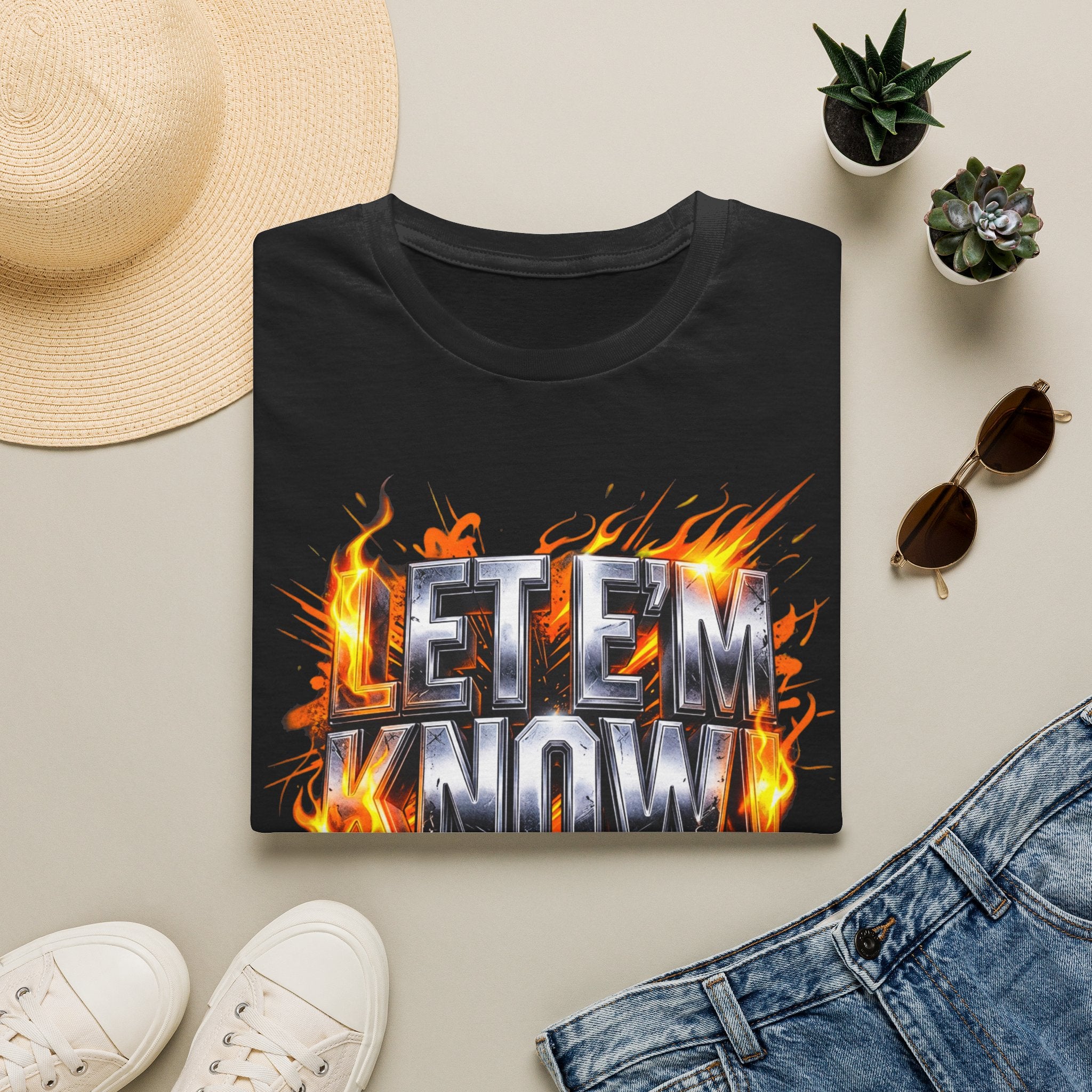 Let Em Know T-Shirt — Bold Flaming Graphic Tee