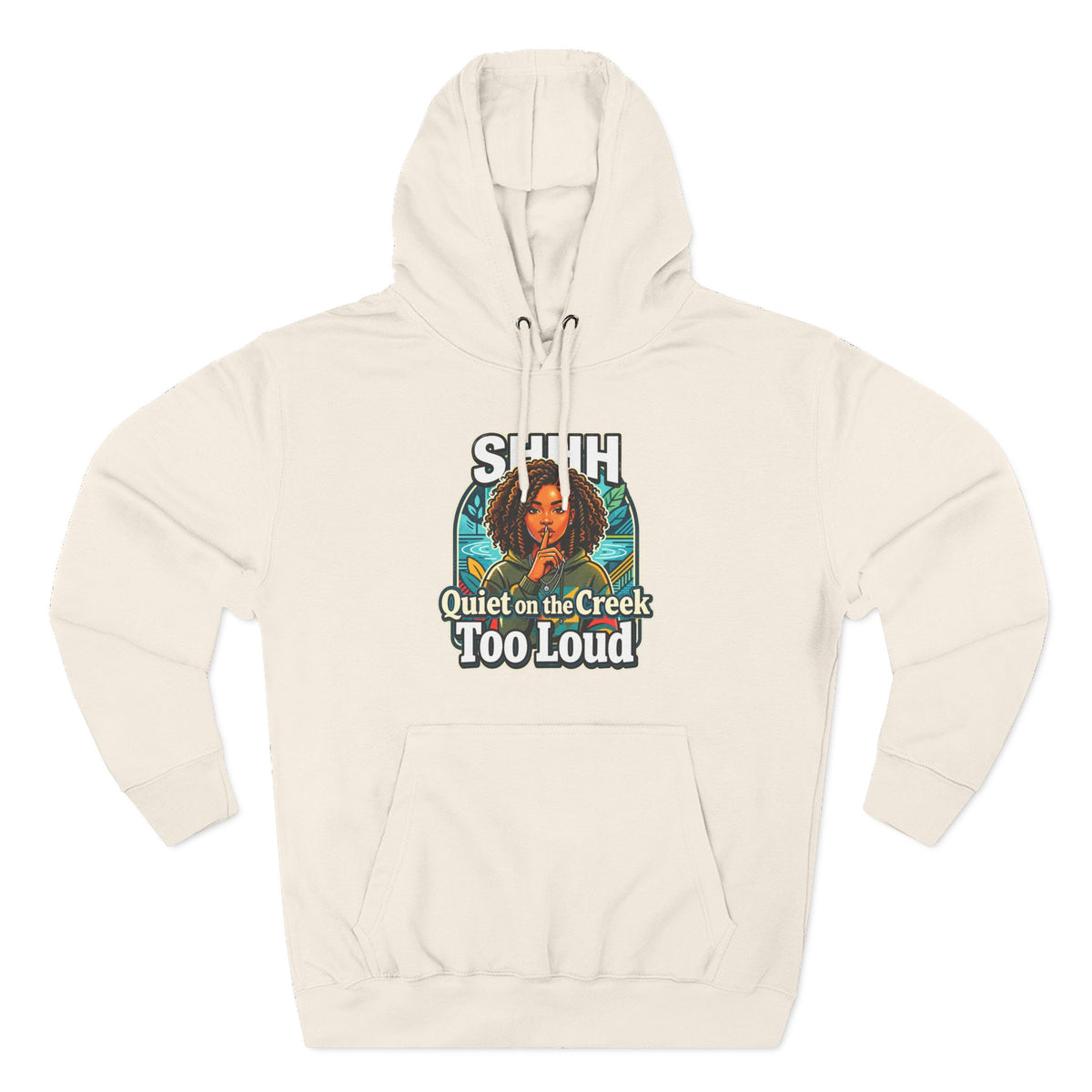 Hoodie "Quiet on the Creek Too Loud" — Retro Nature Graphic Hoodie