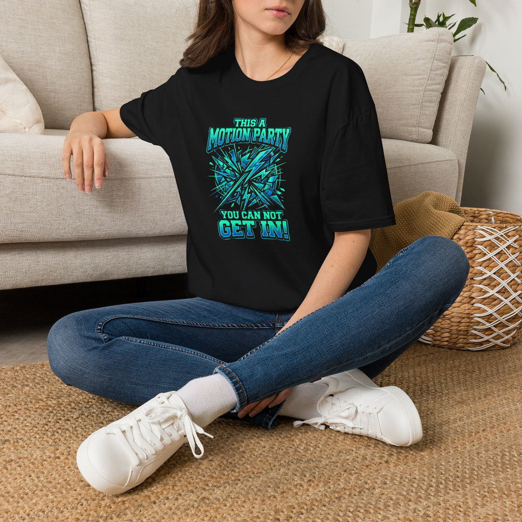 Motion Party T‑Shirt — "This a Motion Party, You Can Not Get In" Graphic Tee