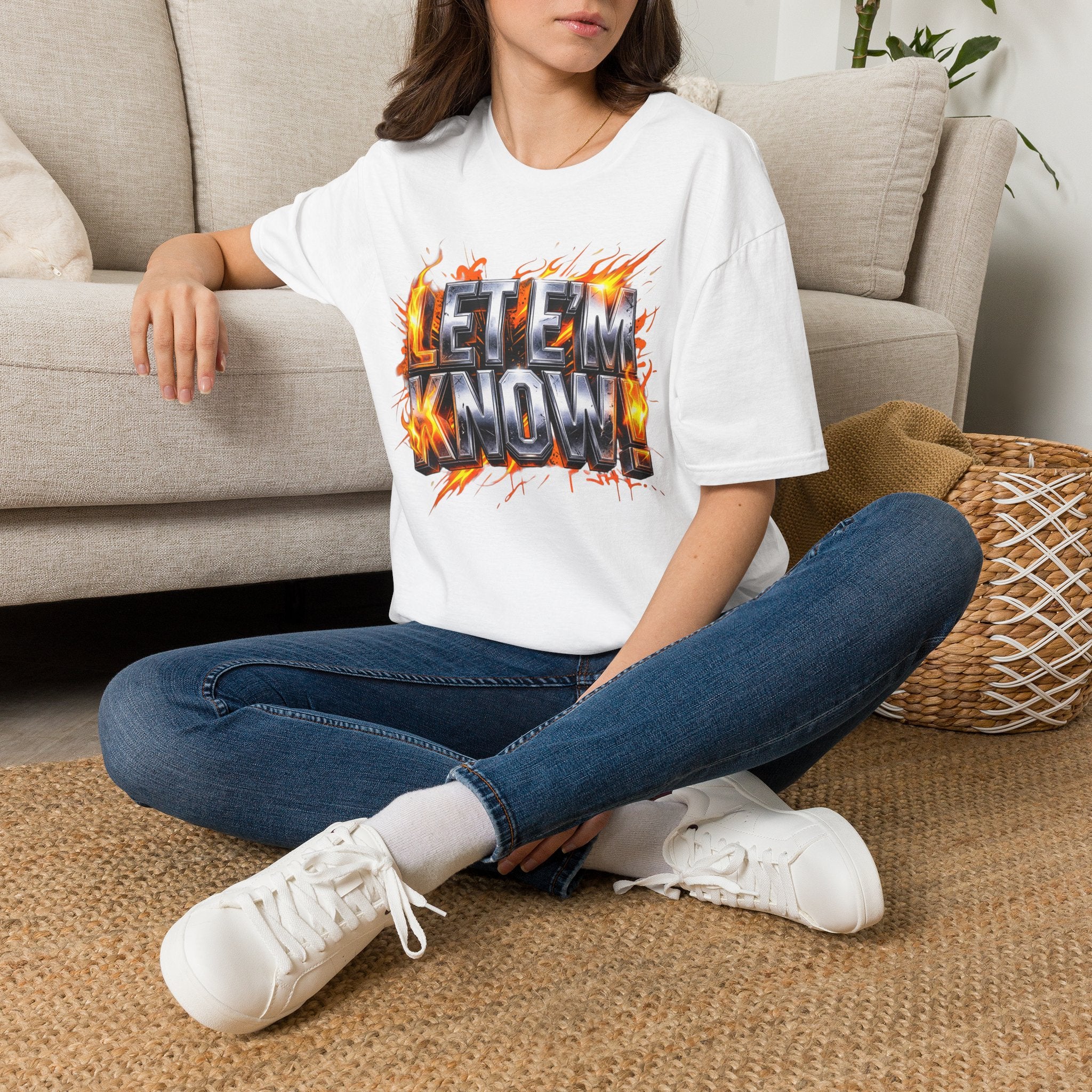 Let Em Know T-Shirt — Bold Flaming Graphic Tee