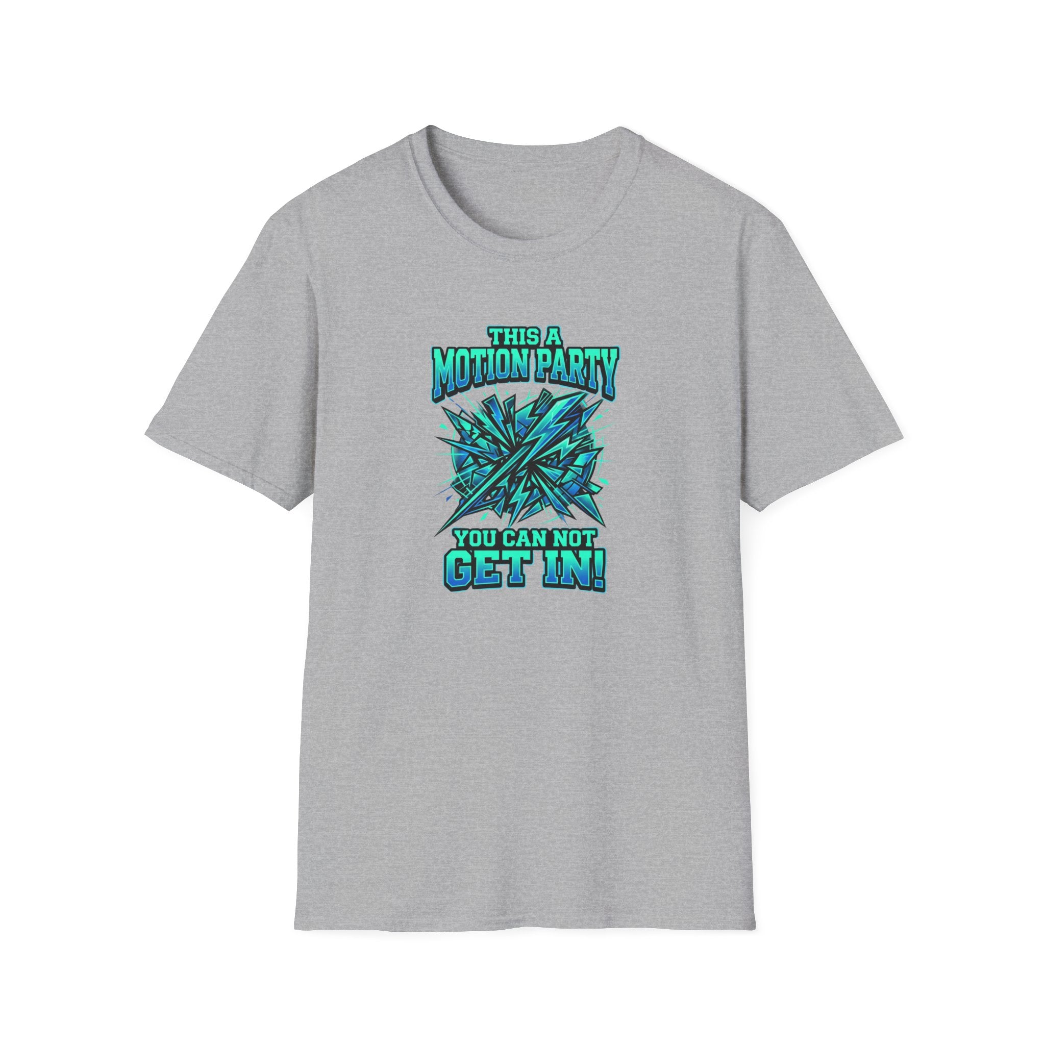 Motion Party T‑Shirt — "This a Motion Party, You Can Not Get In" Graphic Tee