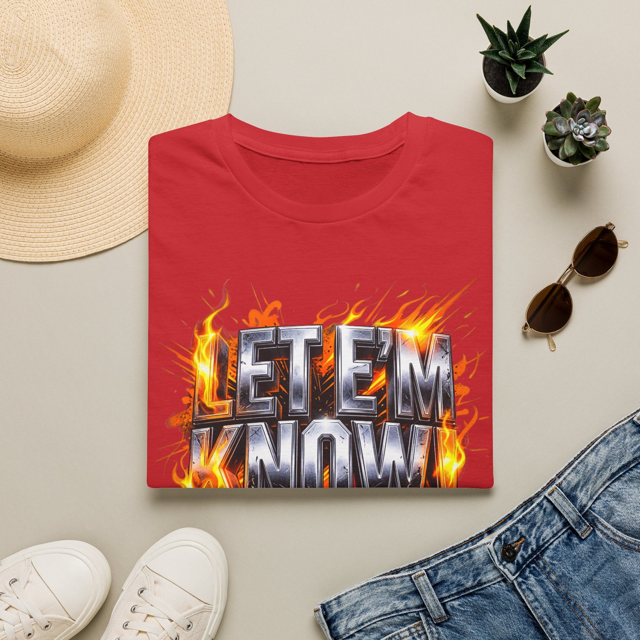 Let Em Know T-Shirt — Bold Flaming Graphic Tee