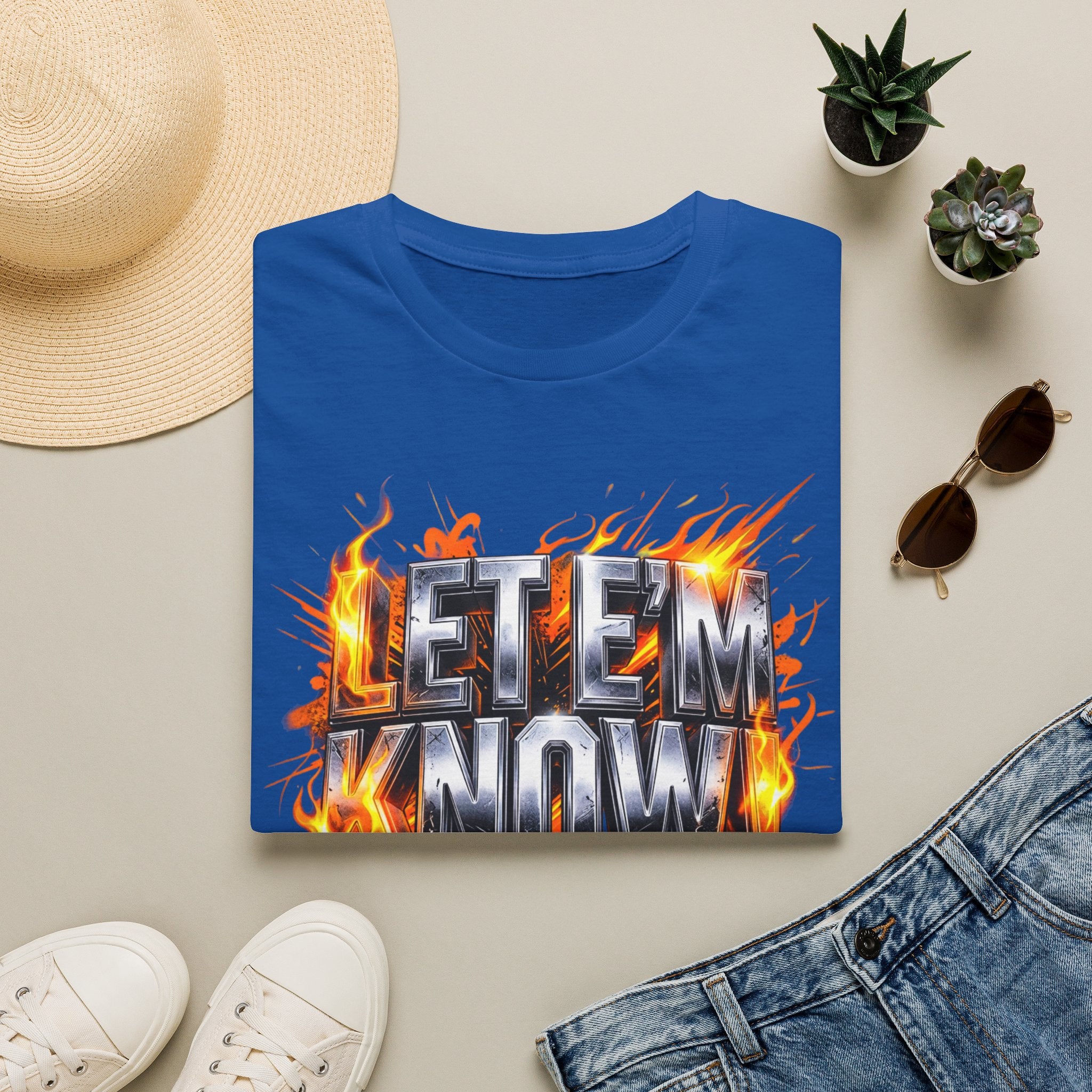 Let Em Know T-Shirt — Bold Flaming Graphic Tee