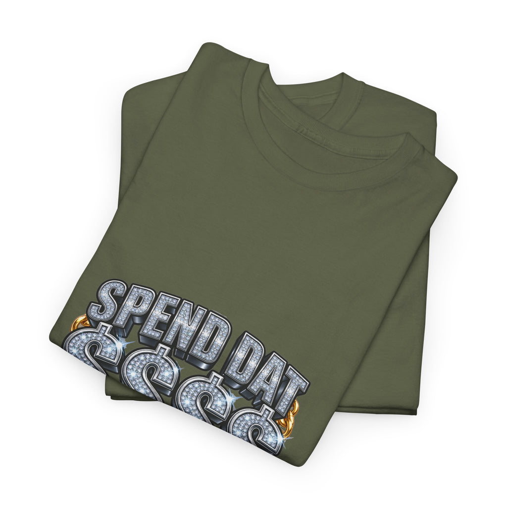 Spend Dat  Money Graphic Tee — Streetwear Cash & Hustle T-Shirt