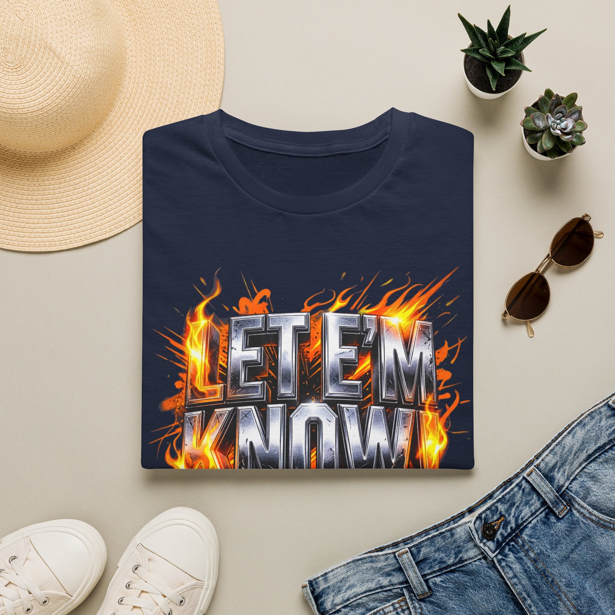 Let Em Know T-Shirt — Bold Flaming Graphic Tee