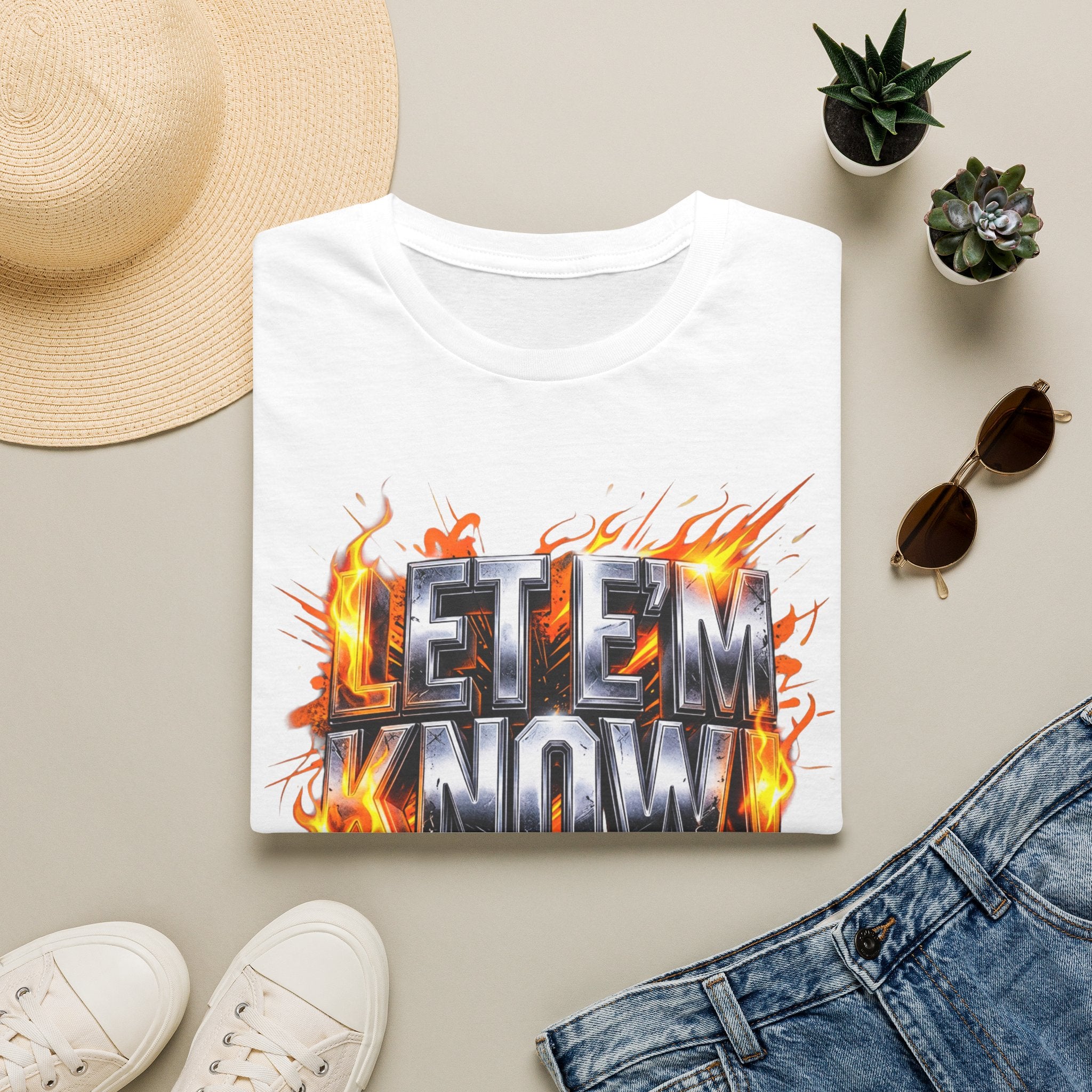 Let Em Know T-Shirt — Bold Flaming Graphic Tee