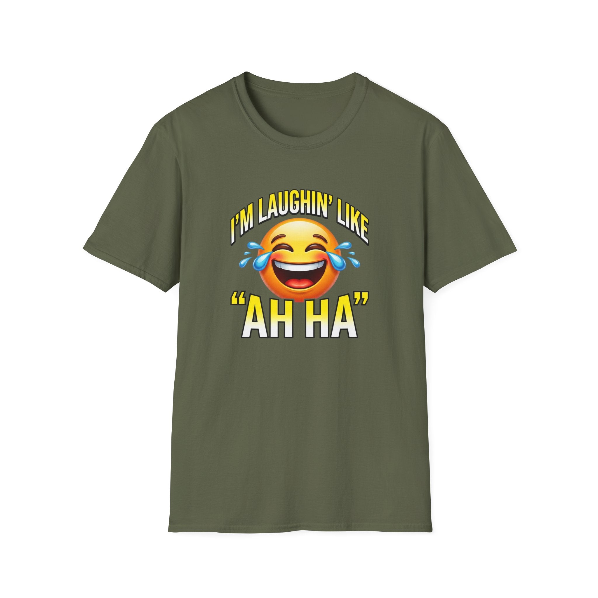 Laughing Emoji T-Shirt — "I’m Laughin’ Like ‘Ah Ha’" Graphic Tee
