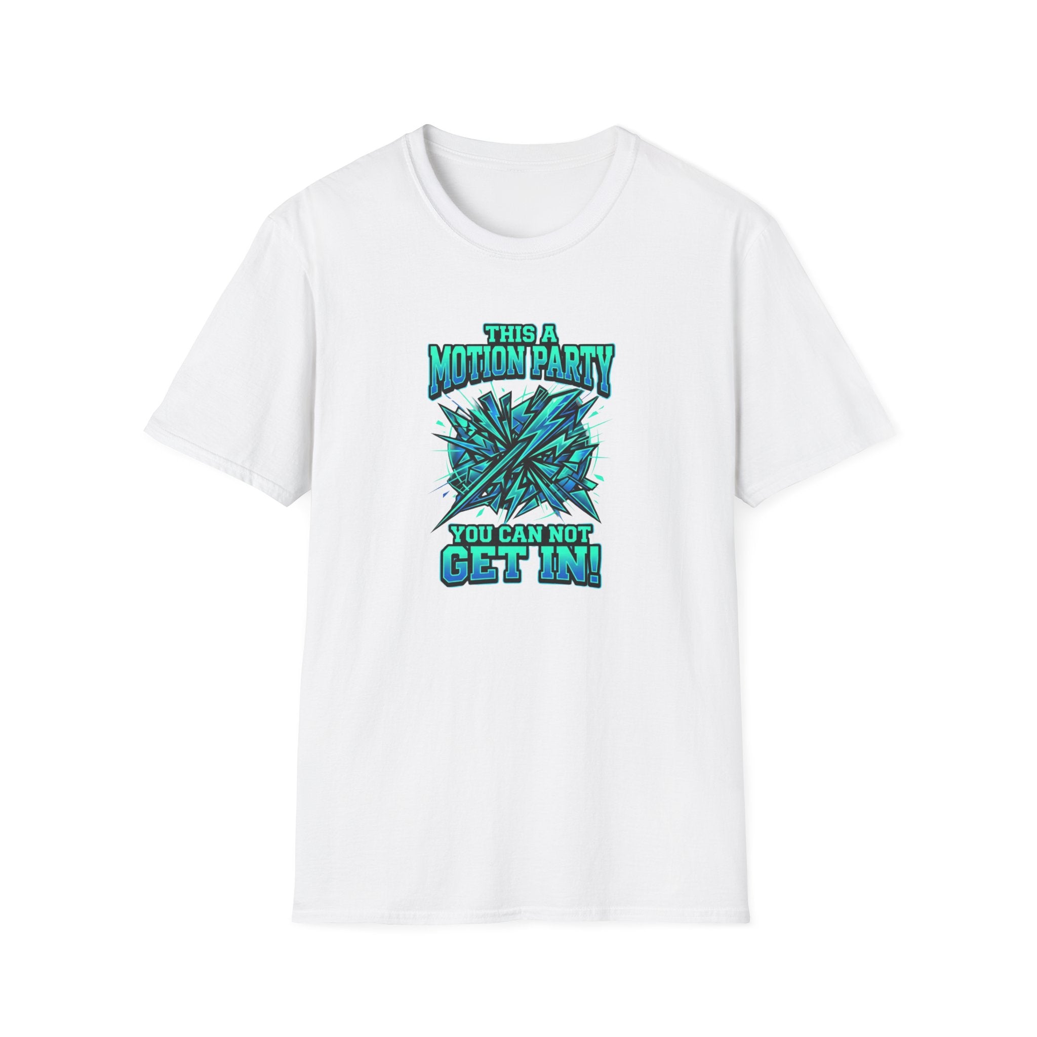 Motion Party T‑Shirt — "This a Motion Party, You Can Not Get In" Graphic Tee