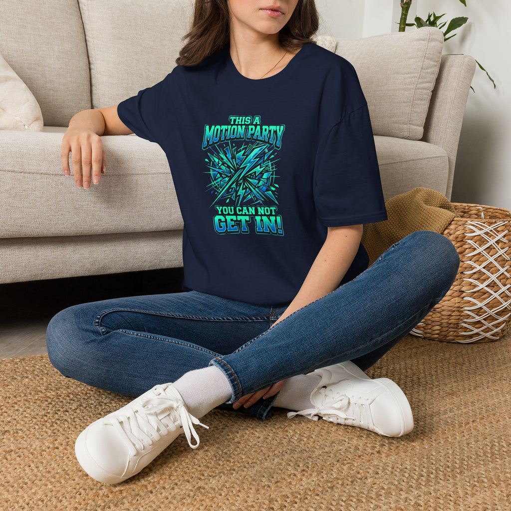 Motion Party T‑Shirt — "This a Motion Party, You Can Not Get In" Graphic Tee