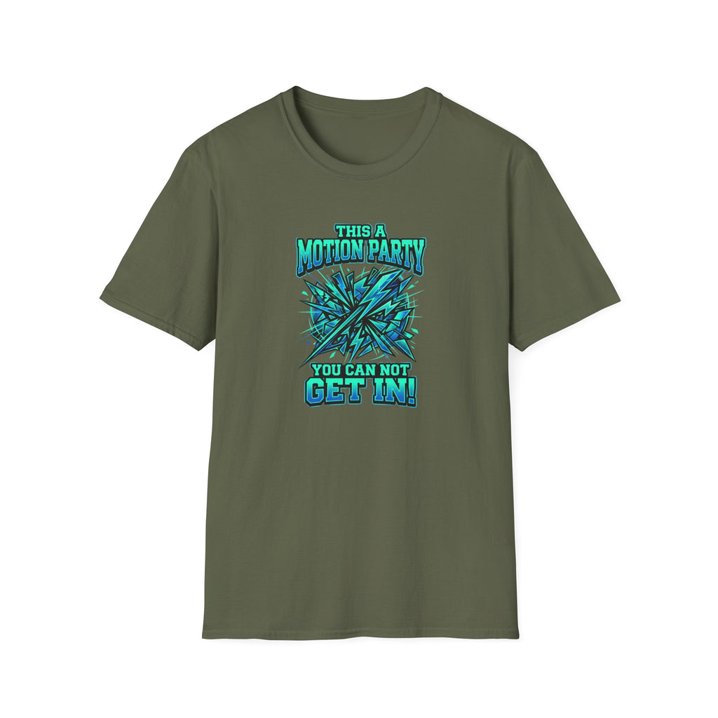 Motion Party T‑Shirt — "This a Motion Party, You Can Not Get In" Graphic Tee